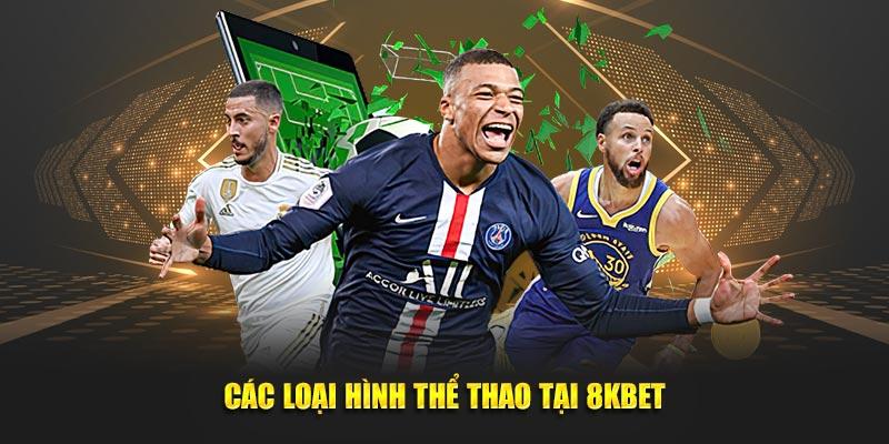 5 bộ môn đặc sắc nhất tại thể thao 8KBET